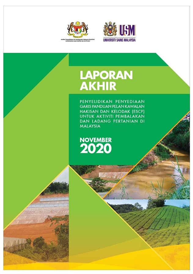Thumbnail for LAPORAN AKHIR: PENYELIDIKAN PENYEDIAAN GARIS PANDUAN PELAN KAWALAN HAKISAN DAN KELODAK (ESCP) UNTUK AKTIVITI LOGING DAN LADANG PERTANIAN