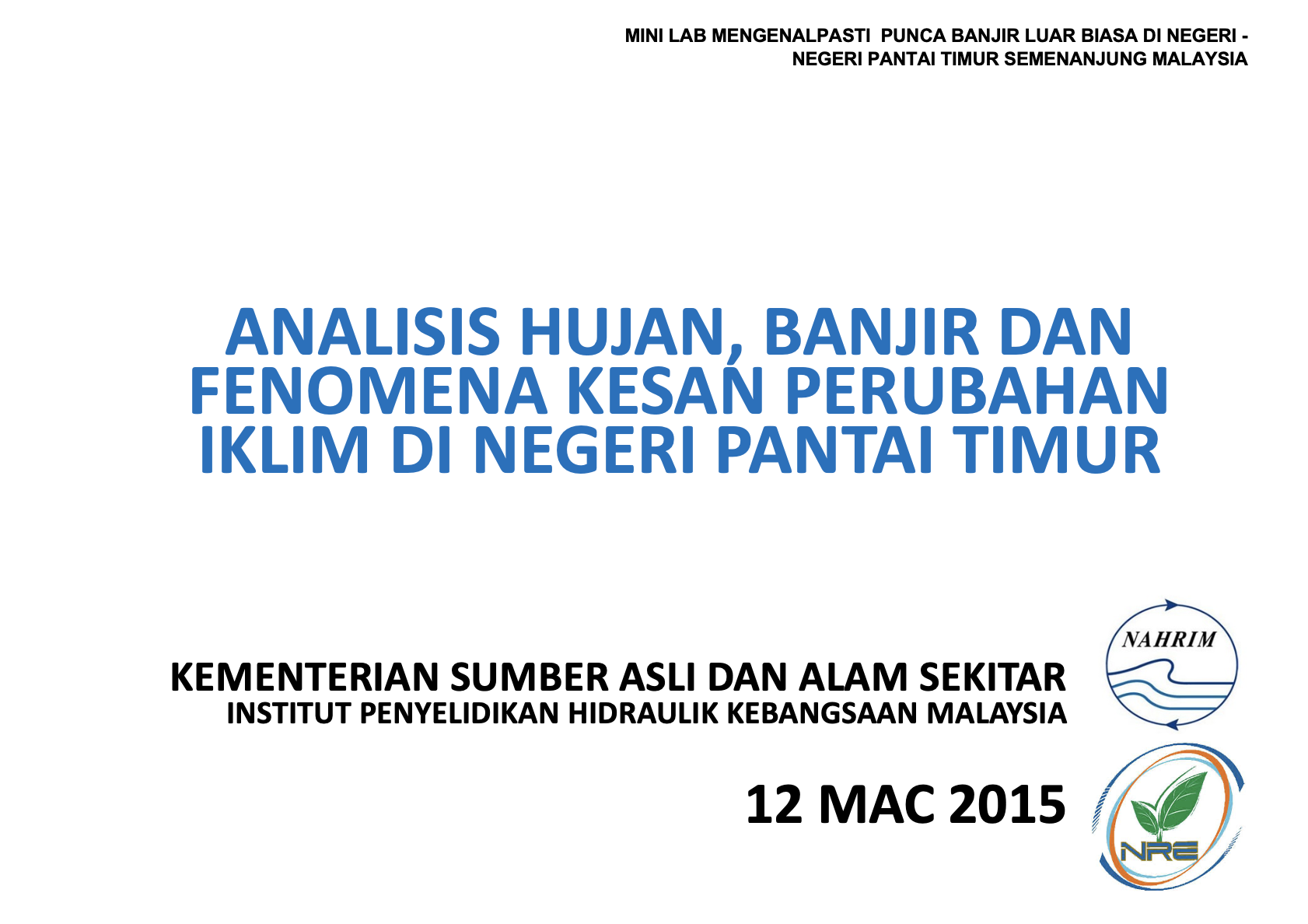 Thumbnail for ANALISIS HUJAN, BANJIR DAN FENOMENA KESAN PERUBAHAN IKLIM DI NEGERI PANTAI TIMUR - MINI LAB MENGENALPASTI PUNCA BANJIR LUAR BIASA DI NEGERI PANTAI TIMUR SEMENANJUNG MALAYSIA (2015)