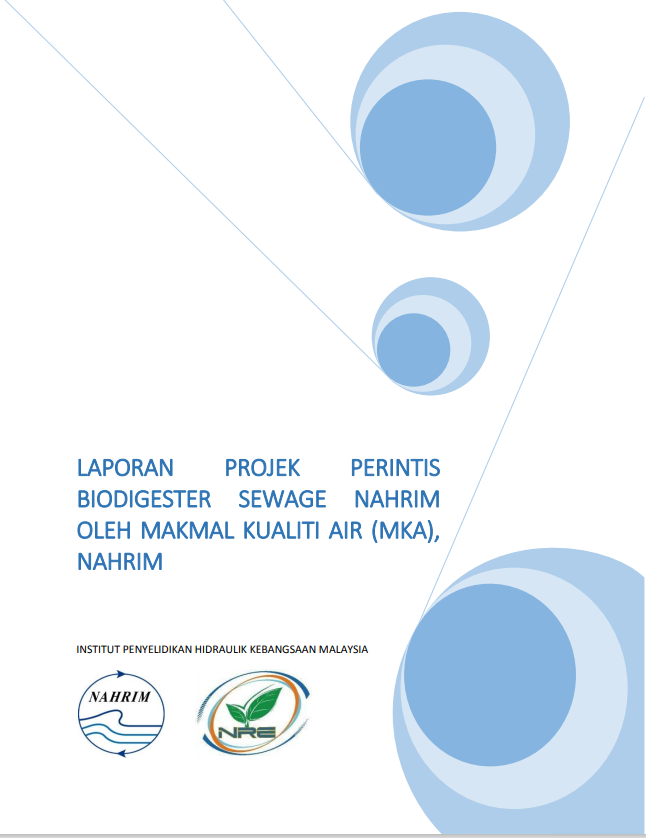 Thumbnail for LAPORAN PROJEK PERINTIS  BIODIGESTER SEWAGE NAHRIM  OLEH MAKMAL KUALITI AIR (MKA),  NAHRIM
