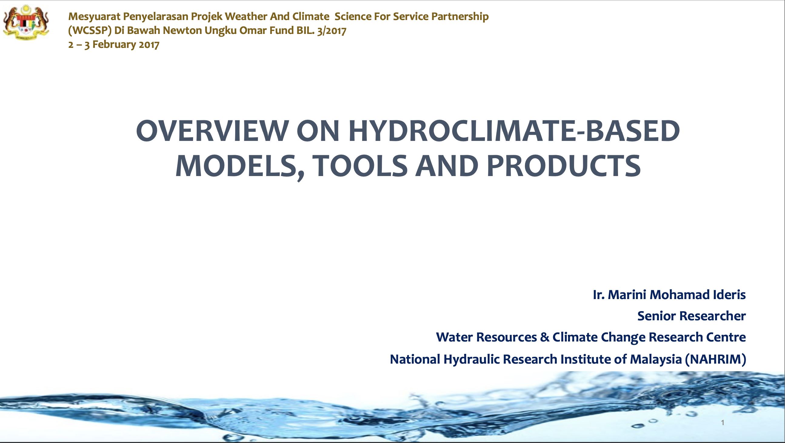 Thumbnail for OVERVIEW ON HYDROCLIMATE-BASED MODELS, TOOLS AND PRODUCTS - WEATHER AND CLIMATE SCIENCE FOR SERVICE PARTNERSHIP (WCSSP), NEWTON UNGKU OMAR FUND