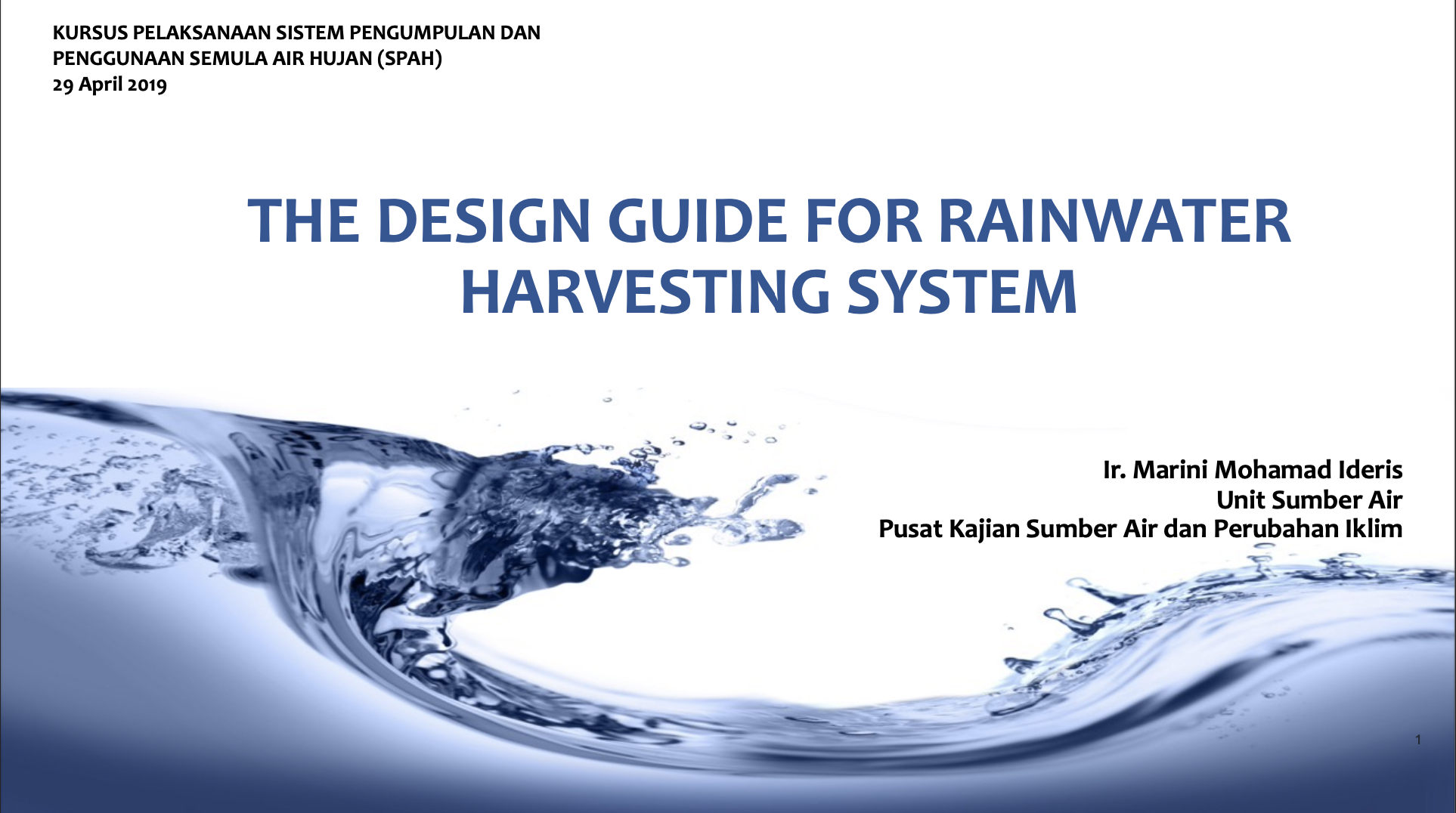 Thumbnail for THE DESIGN GUIDE FOR RAINWATER HARVESTING SYSTEM - KURSUS PELAKSANAAN SISTEM PENGUMPULAN DAN PENGGUNAAN SEMULA AIR HUJAN