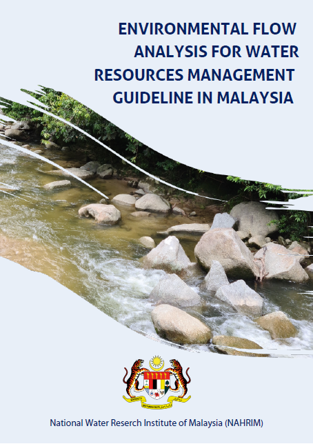 Thumbnail for ENVIRONMENTAL FLOW ANALYSIS FOR WATER RESOURCES MANAGEMENT GUIDELINE IN MALAYSIA