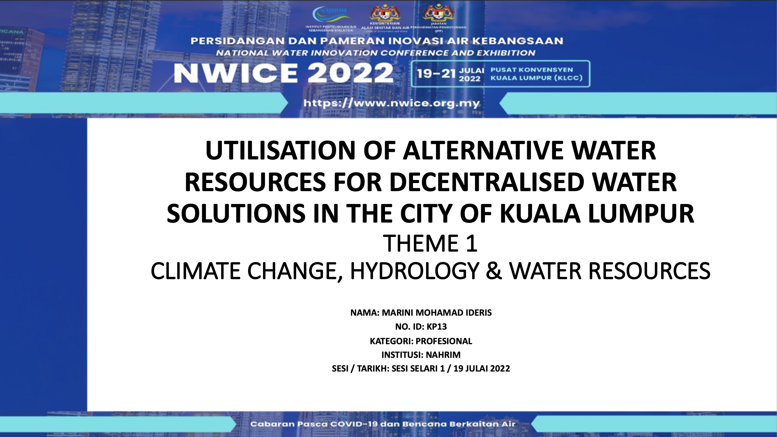 Thumbnail for UTILISATION OF ALTERNATIVE WATER RESOURCES FOR DECENTRALISED WATER SOLUTIONS IN THE CITY OF KUALA LUMPUR - NATIONAL WATER INNOVATION CONFERENCE AND EXHIBITION (NWICE 2022)