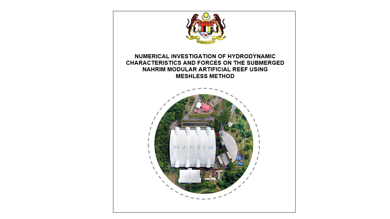 Thumbnail for NUMERICAL INVESTIGATION OF HYDRODYNAMIC CHARACTERISTICS AND FORCES ON THE SUBMERGED NAHRIM MODULAR ARTIFICIAL REEF USING  MESHLESS METHOD