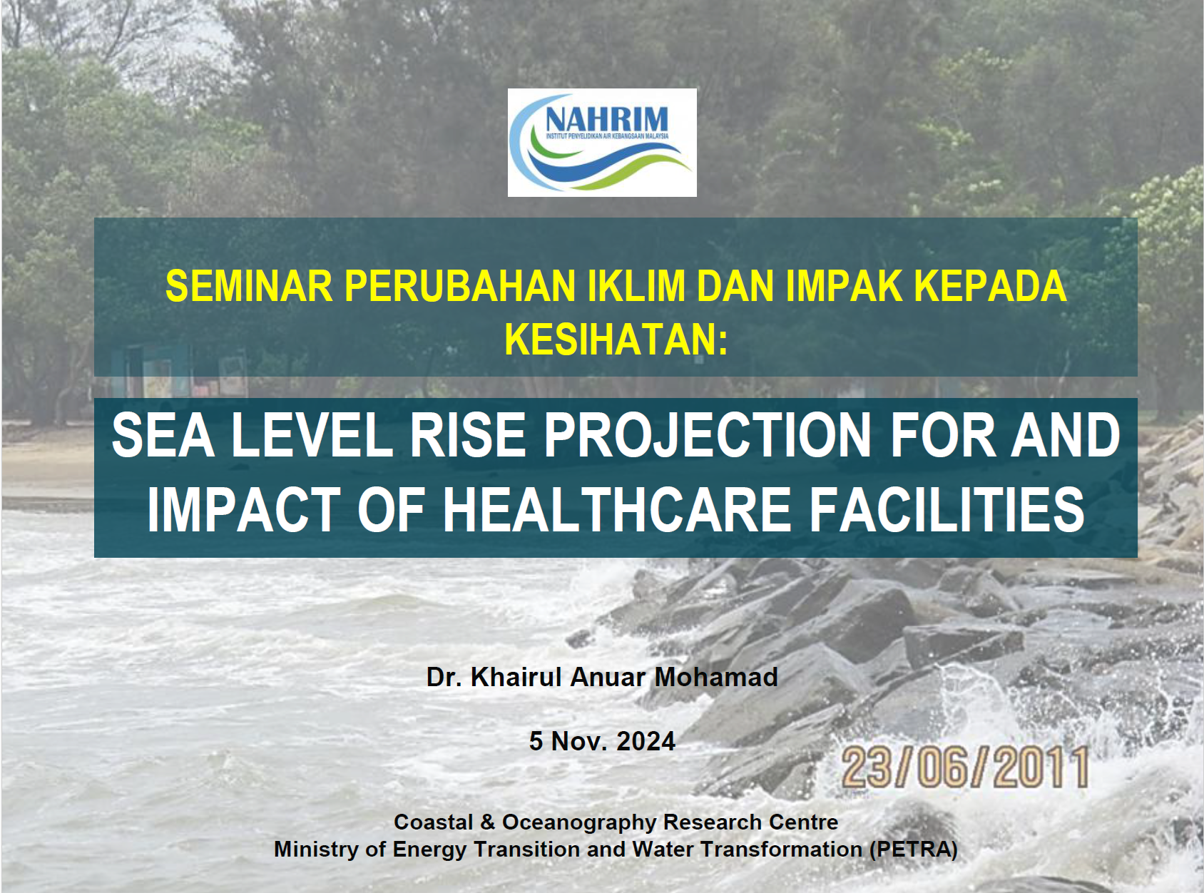 Thumbnail for SEMINAR PERUBAHAN IKLIM DAN IMPAK KEPADA KESIHATAN: SEA LEVEL RISE PROJECTION FOR AND IMPACT OF HEALTHCARE FACILITIES