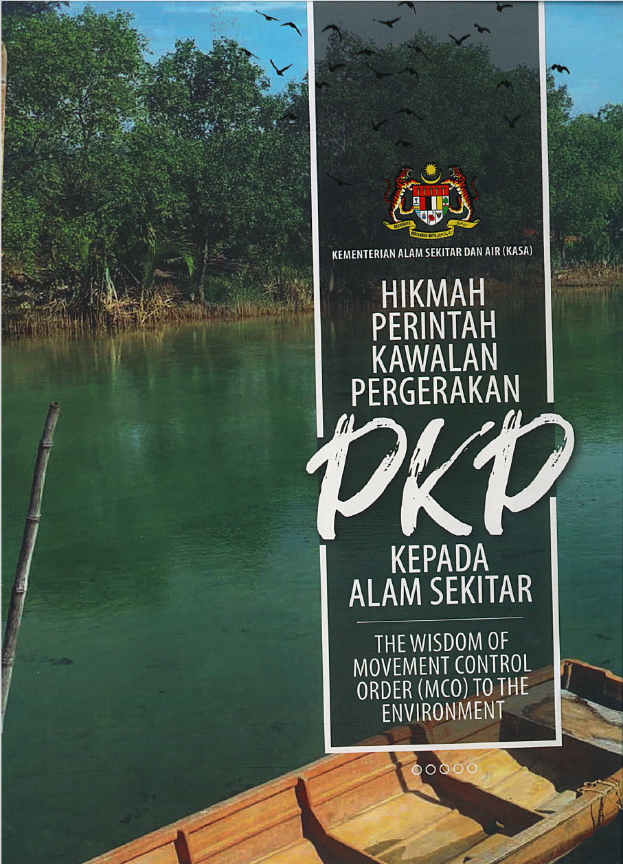 Thumbnail for HIKMAH PERINTAH KAWALAN PERGERAKAN KEPADA ALAM SEKITAR: THE WISDOM OF MOVEMENT CONTROL ORDER (MCO) TO THE ENVIRONMENT