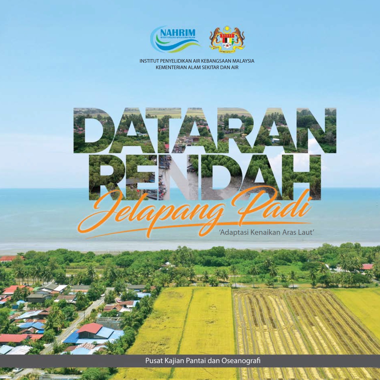 Thumbnail for Dataran Rendah Jelapang Padi. 'Adaptasi Kenaikan Aras Laut'